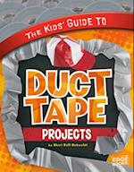 Kids' Guide to Duct Tape Projects