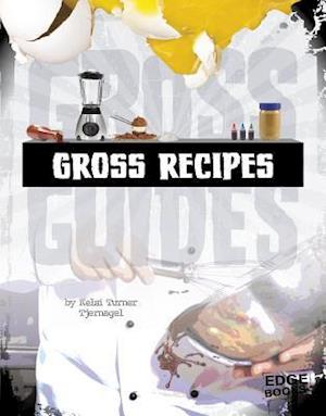 Gross Recipes