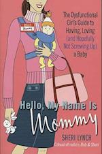 Hello, My Name Is Mommy