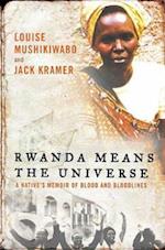 Rwanda Means the Universe