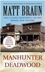 Manhunter and Deadwood