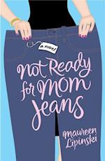 Not Ready for Mom Jeans