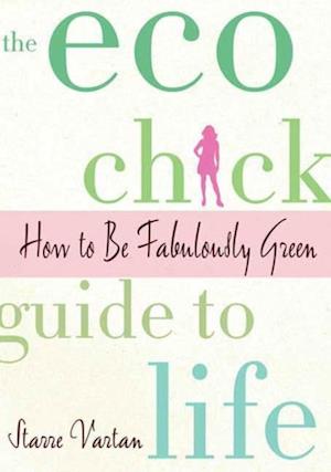 Eco Chick Guide to Life