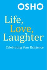 Life, Love, Laughter