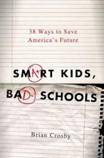 Smart Kids, Bad Schools