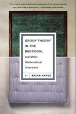 Group Theory in the Bedroom, and Other Mathematical Diversions