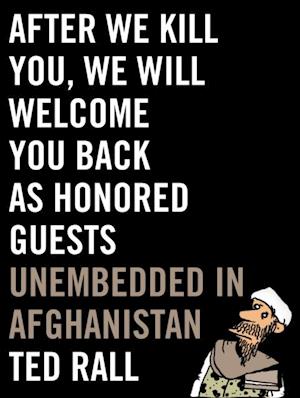 After We Kill You, We Will Welcome You Back as Honored Guests