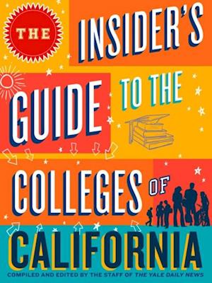 Insider's Guide to the Colleges of California