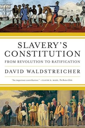 Slavery's Constitution