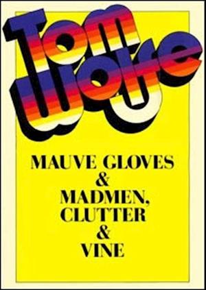 Mauve Gloves & Madmen, Clutter & Vine