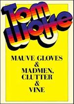 Mauve Gloves & Madmen, Clutter & Vine