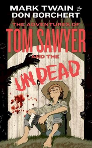 Adventures of Tom Sawyer and the Undead