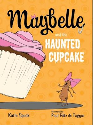 Maybelle and the Haunted Cupcake