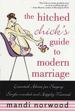 Hitched Chick's Guide to Modern Marriage