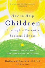 How to Help Children Through a Parent's Serious Illness