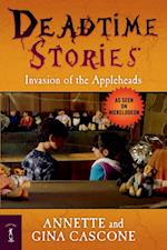 Deadtime Stories: Invasion of the Appleheads