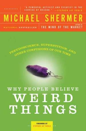 Why People Believe Weird Things