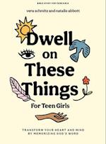 Dwell Differently - Teen Bible Study Book