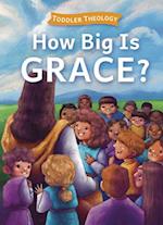 How Big Is Grace?