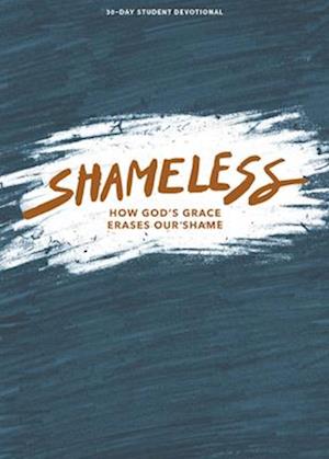 Shameless - Teen Devotional