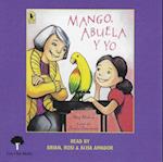 Mango, Abuela y Yo (1 Paperback/1 CD) [With CD (Audio)]