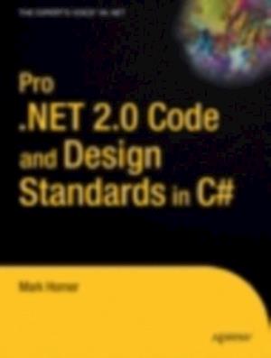 Pro .NET 2.0 Code and Design Standards in C#