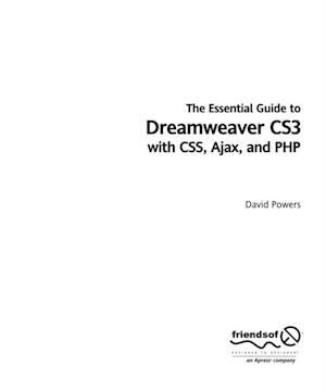 Essential Guide to Dreamweaver CS3 with CSS, Ajax, and PHP