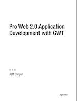 Pro Web 2.0 Application Development with GWT