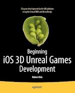 Beginning iOS 3D Unreal Games Development