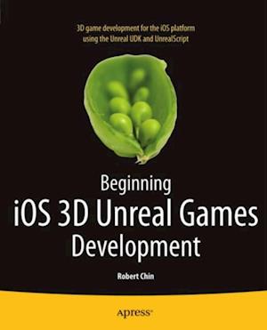 Beginning iOS 3D Unreal Games Development