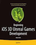 Beginning iOS 3D Unreal Games Development