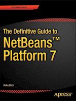 The Definitive Guide to NetBeans™ Platform 7