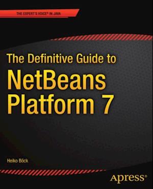 Definitive Guide to NetBeans(TM) Platform 7