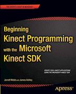 Beginning Kinect Programming with the Microsoft Kinect SDK