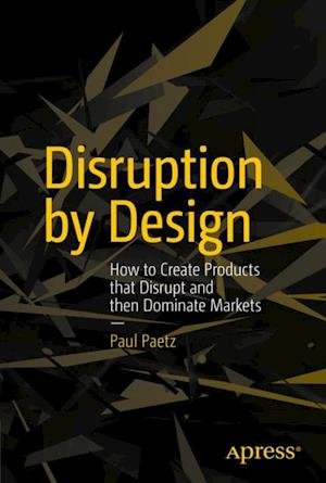 Disruption by Design