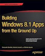 Building Windows 8.1 Apps from the Ground Up