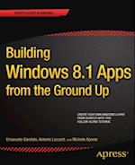 Building Windows 8.1 Apps from the Ground Up