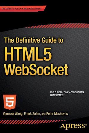 The Definitive Guide to HTML5 WebSocket