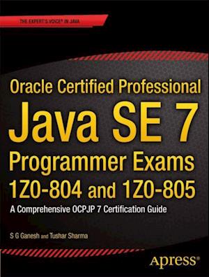 Oracle Certified Professional Java SE 7 Programmer Exams 1Z0-804 and 1Z0-805