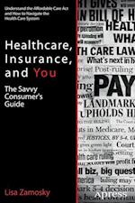 Healthcare, Insurance, and You