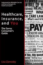 Healthcare, Insurance, and You