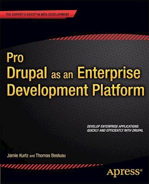 Pro Drupal as an Enterprise Development Platform