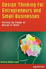 Design Thinking for Entrepreneurs and Small Businesses