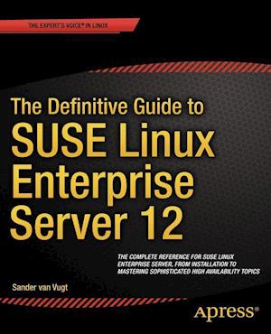 The Definitive Guide to SUSE Linux Enterprise Server 12