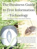 The Business Guide to Free Information Technology including Free/Libre Open Source Software