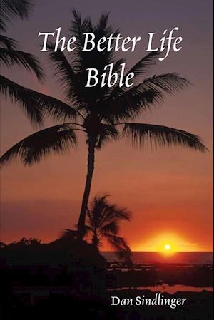 The Better Life Bible