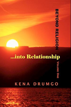 Beyond Religion...into Relationship