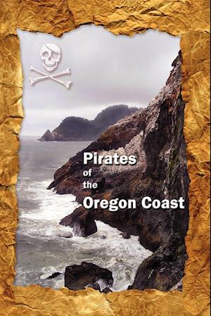 Pirates of the Oregon Coast