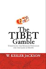 The Tibet Gamble