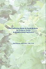 The Definitive Guide to Foods & Herbs for Crohn's, Colitis & Irritable Bowel Sufferers